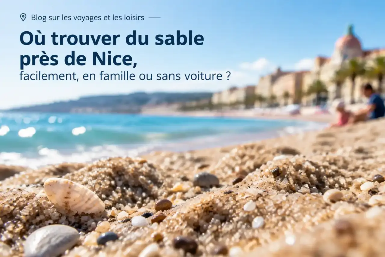 Où trouver du sable près de Nice, facilement, en famille ou sans voiture ?